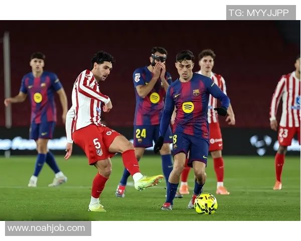 国王杯精彩对决马竞3-0热刺帽子戏法引爆全场战术分析与回顾